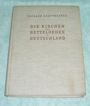 Die Kirchen der Bettelorden in Deutschland. Mit 45 Abb., 13 Fig. u. 1 Kartenbeil.