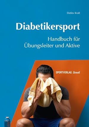 Bild des Verkufers fr Diabetikersport : Handbuch fr bungsleiter und Aktive zum Verkauf von AHA-BUCH GmbH