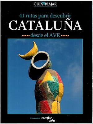 Imagen del vendedor de 41 rutas para descubrir Cataluña desde el AVE a la venta por Librería Diálogo