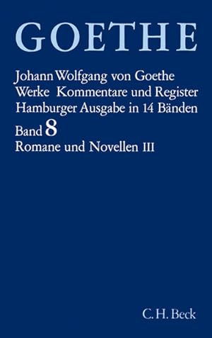 Bild des Verkufers fr Werke, 14 Bde. (Hamburger Ausg.), Bd.8, Romane und Novellen: Wilhelm Meisters Wanderjahre zum Verkauf von Gerald Wollermann