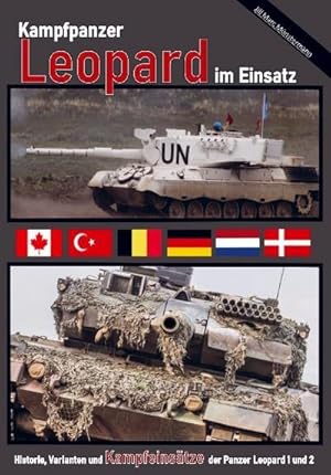 Seller image for Kampfpanzer Leopard im Einsatz : Historie, Varianten und Kampfeinstze der Panzer Leopard 1 und 2 for sale by AHA-BUCH GmbH