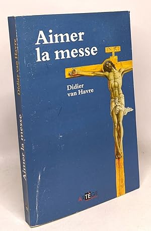 Imagen del vendedor de Aimer la messe a la venta por crealivres