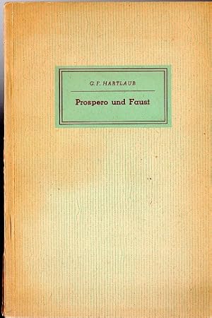 Immagine del venditore per Prospero und Faust : Ein Beitrag zum Problem der schwarzen und weien Magie G. F. Hartlaub / Shakespeare-Schriften ; Nr 3 venduto da Versandantiquariat Sylvia Laue