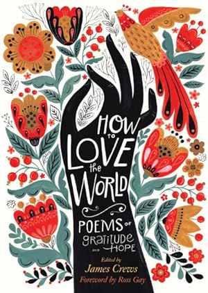 Seller image for How to Love the World : Poems of Gratitude and Hope for sale by GreatBookPrices