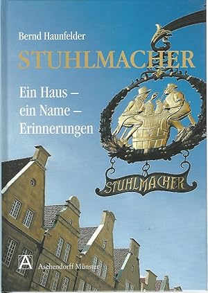 Immagine del venditore per Stuhlmacher. Ein Haus, ein Name, Erinnerungen. Mit einem Vorw. von Wolfgang Weikert. venduto da Lewitz Antiquariat