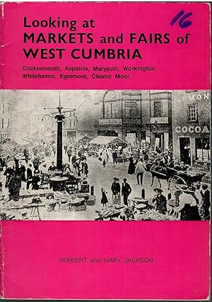 Image du vendeur pour Looking at Markets and Fairs of West Cumbria mis en vente par Michael Moons Bookshop, PBFA