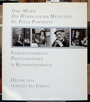 Bild des Verkufers fr Die Wrde dieser Menschen. St. Pauli-Portraits. Siebenundsiebzig Photographioen in Kupfertiefdruck. zum Verkauf von Rotes Antiquariat