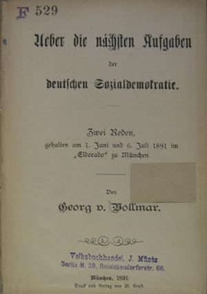 Immagine del venditore per ber die nchsten Aufgaben der deutschen Sozialdemokratie. Zwei Reden, geh. am 1. Juni u. 6. Juli 1891 zu Mnchen. venduto da Rotes Antiquariat