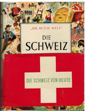 Die Schweiz. "Die bunte Welt". Text von Tony Burnand und Hans Kasser . Deutsche übertragung von W...