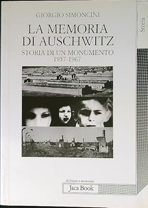 Bild des Verkufers fr La memoria di Auschwitz. Storia di un monumento 1957-1967 zum Verkauf von Librodifaccia