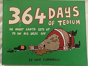 364 Days of Tedium: or What Santa Gets up to on his Days Off