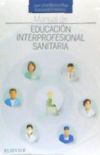 Seller image for Manual de educacin interprofesional sanitaria for sale by AG Library