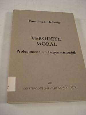 Bild des Verkufers fr Verdete Moral. Prolegomena zur Gegenwartsethik. zum Verkauf von Antiquariat Bookfarm