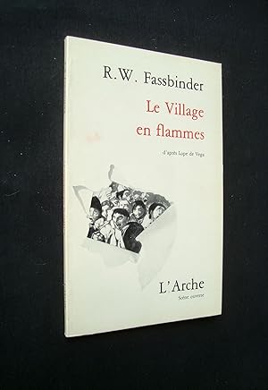 Le Village en flammes - d'après Lope de Vega -