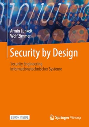 Bild des Verkufers fr Security by Design : Security Engineering informationstechnischer Systeme zum Verkauf von AHA-BUCH GmbH