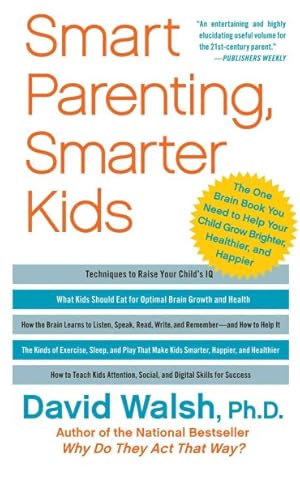 Seller image for Smart Parenting, Smarter Kids : The One Brain Book You Need to Help Your Child Grow Brighter, Healthier, and Happier for sale by GreatBookPrices