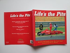 Life's the pits: stories and yarns from the fast lane