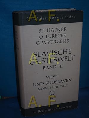 Imagen del vendedor de Slavische Geisteswelt, Band 3: West und Sdslaven, Mensch und Welt a la venta por Antiquarische Fundgrube e.U.