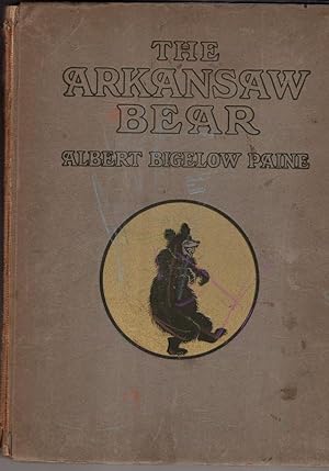 Immagine del venditore per THE ARKANSAW BEAR. A Tale of Fanciful Adventure, Told in Song and Story. venduto da High Street Books