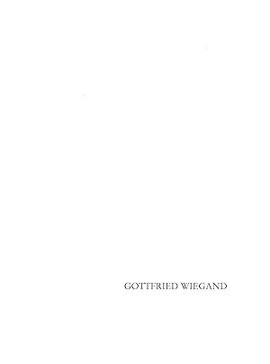 Gottfried Wiegand. Zeichnungen und Gemälde