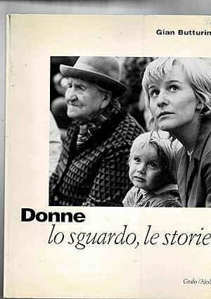 Seller image for Donne lo sguardo, le storie. for sale by Libreria Gull