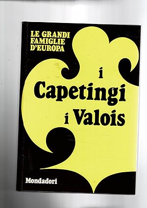 Seller image for I Capetingi. I Valois. for sale by Libreria Gull