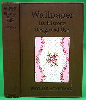 Wallpaper: It's History, Design and Use