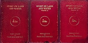 Sport on Land and Water: Volumes I, II, III