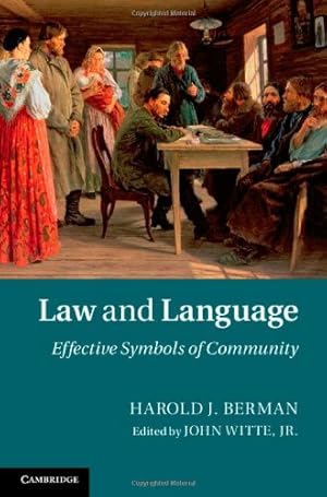 Seller image for Law and Language: Effective Symbols of Community by Berman, Harold J. [Hardcover ] for sale by booksXpress