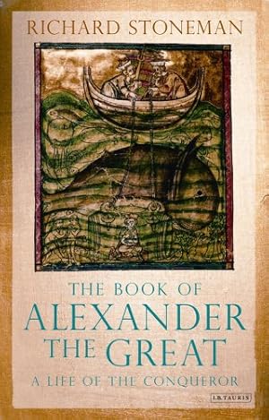 Seller image for The Book of Alexander the Great: A Life of the Conqueror [Hardcover ] for sale by booksXpress