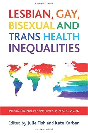 Seller image for Lesbian, Gay, Bisexual and Trans Health Inequalities: International Perspectives in Social Work [Paperback ] for sale by booksXpress