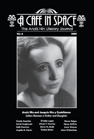 Seller image for A Cafe in Space: The Anais Nin Literary Journal, Volume 6 for sale by My Books Store