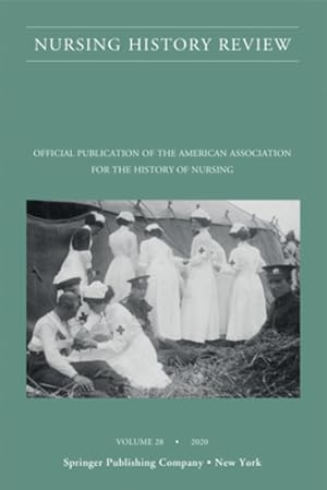 Immagine del venditore per Nursing History Review, Volume 28: Official Journal of the American Association for the History of Nursing [Paperback ] venduto da booksXpress