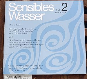 Sensibles Wasser. Heft 2. Morphologische Typisierung von Tropfenbildversuchen und Tropfenbildern ...
