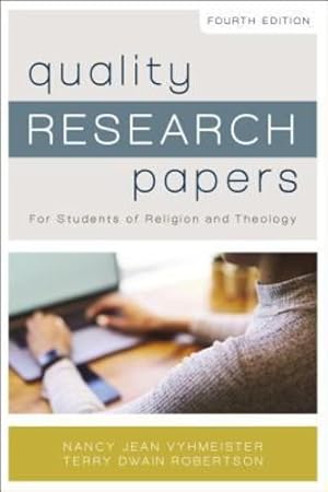 Imagen del vendedor de Quality Research Papers: For Students of Religion and Theology by Vyhmeister, Nancy Jean, Robertson, Terry Dwain [Paperback ] a la venta por booksXpress