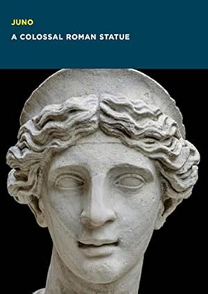 Seller image for Juno: A Colossal Roman Statue by Kondoleon, Christine, Gansicke, Susanne [Paperback ] for sale by booksXpress