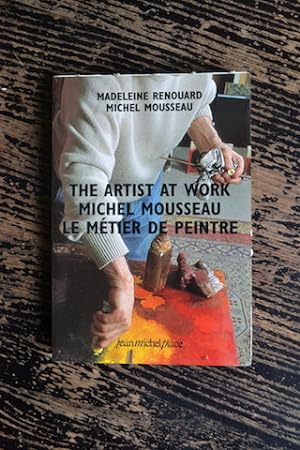Image du vendeur pour The artist at work - Michel Mousseau - Le mtier de peintre mis en vente par Un livre en poche
