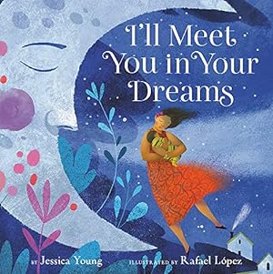 Imagen del vendedor de I'll Meet You in Your Dreams by Young, Jessica [Hardcover ] a la venta por booksXpress