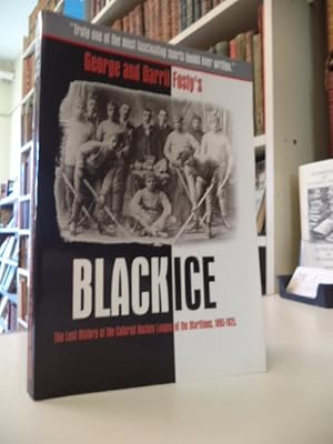 Seller image for Black Ice: The Lost History of the Colored Hockey League of the Maritimes, 1895-1925 for sale by The Odd Book  (ABAC, ILAB)