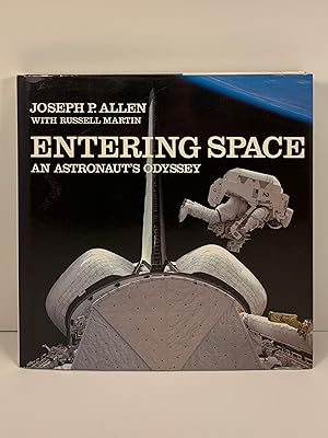 Image du vendeur pour Entering Space An Astronaut's Odyssey mis en vente par Old New York Book Shop, ABAA