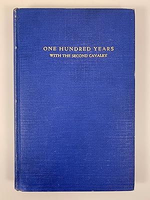 Imagen del vendedor de One Hundred Years with the Second Cavalry a la venta por Old New York Book Shop, ABAA