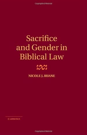 Image du vendeur pour Sacrifice and Gender in Biblical Law by Ruane, Nicole J. [Hardcover ] mis en vente par booksXpress