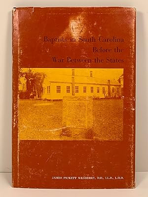 Image du vendeur pour Baptists in South Carolina Before the War Between the States mis en vente par Old New York Book Shop, ABAA