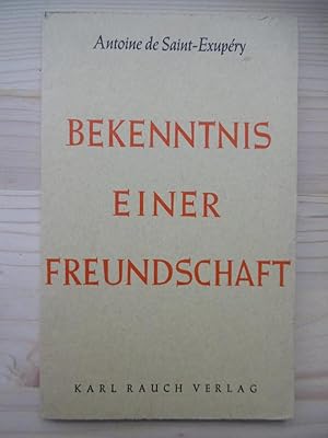 Bild des Verkufers fr Bekenntnis einer Freundschaft. zum Verkauf von Antiquariat Steinwedel