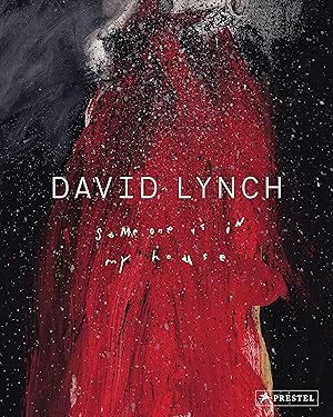 David Lynch. Someone is in my House