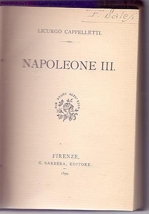 Bild des Verkufers fr Napoleone III - Licurgo Cappelletti. zum Verkauf von libreria biblos