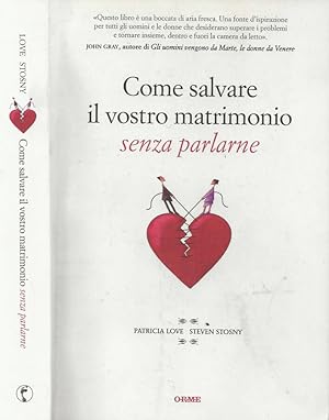 Image du vendeur pour Come salvare il vostro matrimonio senza parlarne mis en vente par Biblioteca di Babele