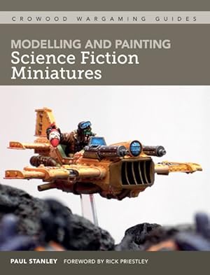 Bild des Verkufers fr Modelling and Painting Science Fiction Miniatures zum Verkauf von GreatBookPrices