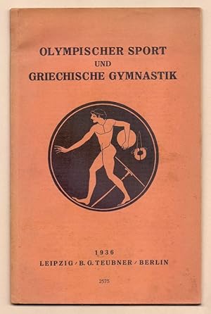 Olympischer Sport und griechische Gymnastik : [nach griech. Berichten]. Eclogae Graecolatinae ; F...