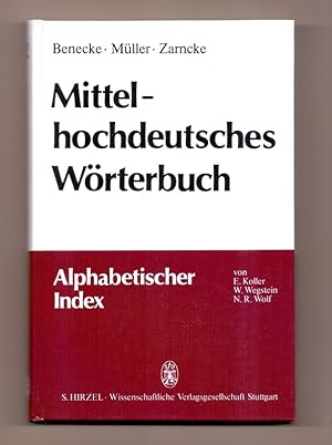 Mittelhochdeutsches Wörterbuch; Teil: Alphabetischer Index. Von Erwin Koller .